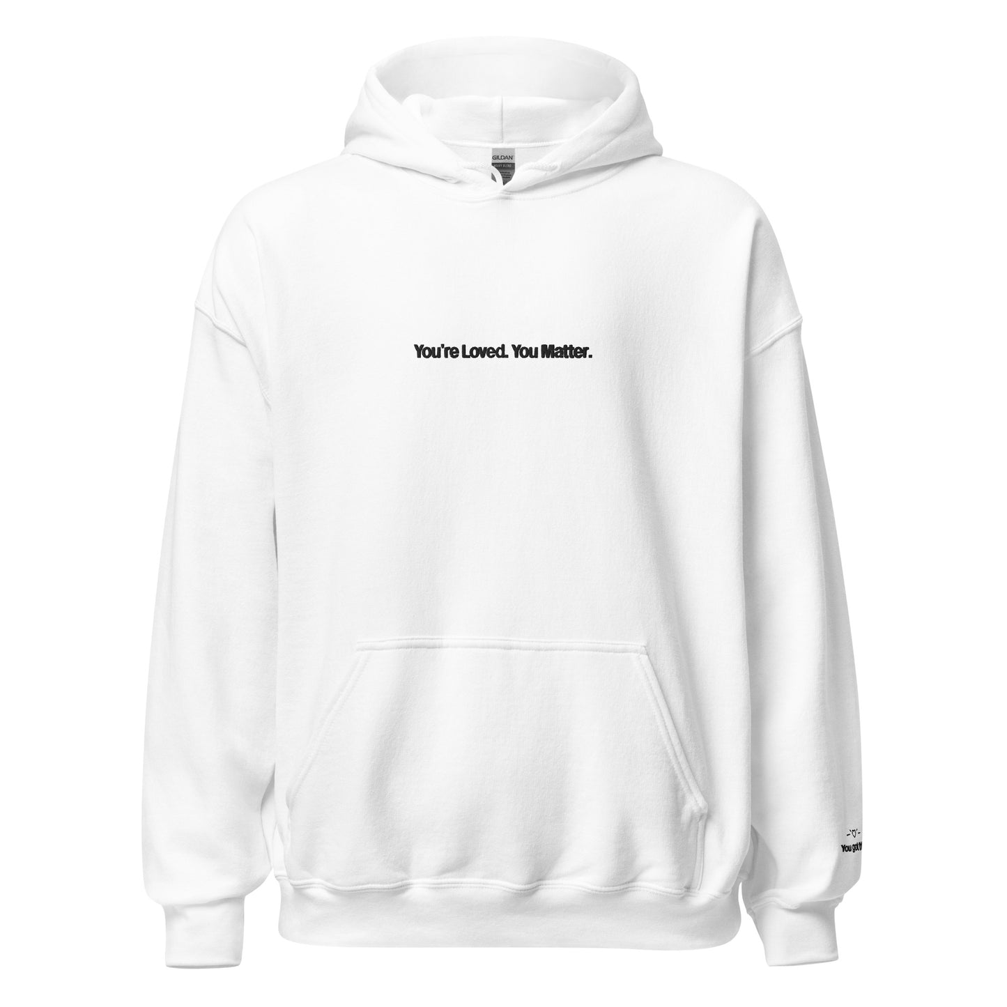 You're Loved. You Matter Hoodie